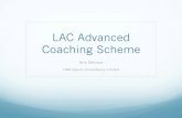 LAC Advanced Coaching Scheme - WordPress.com 03, 2017 · LAC Advanced Coaching Scheme ... Governance Participant Development Pathway Coaching Workforce ... P3 Excel 1 E2 Elite Success