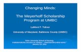 Changing Minds: The Meyerhoff Scholarship … Minds: The Meyerhoff Scholarship Program at UMBC ... social and moral support, ... and five fold, respectively) ...
