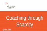 Coaching Through Scarcity Workshop - WordPress.com · 4/21/2016 · Abundance Enough city. ... Coaching through Scarcity. Coaching Mindset: Build Rapport. Coaching Mindset: Holding