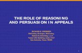 THE ROLE OF REASONING AND PERSUASION IN APPEALS … · THE ROLE OF REASONING AND PERSUASION IN APPEALS RICHARD R. ORSINGER ... •Uncontrollable DELIBERATE •Slow ... where two overlapping