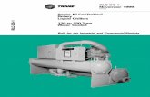 Series RCenTraVac RLC-DS-1 Water Cooled 130 to 150 Tons po… · RLC-DS-1 Water Cooled Built for the Industrial and Commercial Markets RLC-DS-1 November 1999 Revised. 2 Trane Series