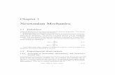 Newtonian Mechanics - Physics & Astronomyhomepage.physics.uiowa.edu/~wpolyzou/phys205/205_… ·  · 2013-08-27Newtonian Mechanics ... 1.2.1 Principle of Newtonian determinacy and
