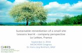 Sustainable remediation of a small site Lessons learnt - company perspective Le …€¦ ·  · 2016-09-26Sustainable remediation of a small site Lessons learnt - company perspective
