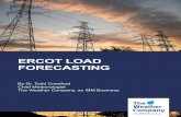 ERCOT LOAD FORECASTING - The Weather … is an automated system that produces hourly forecasts for all of the most relevant weather variables (e.g., temperature, dew point, wind speed,
