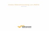 Data Warehousing on AWS - d1.awsstatic.com · Data Warehouse Technology Options 12 ... Data Warehousing on AWS March 2016 Page 4 of 26 ... To answer the question, ...