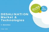 DESALINATION Market & Technologies - gedeon.prd.fr · DESALINATION TECHNOLOGIES 9 sept. 2008 > DEGREMONT - Desalination – Market & Technologies Parameter MSF MED (TVC) RO …