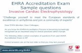 EHRA Accreditation Exam Sample questions · EHRA Accreditation Exam Sample questions Invasive Cardiac Electrophysiology Dear EHRA Member, Dear Colleague, As you know the …