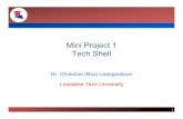 Mini Project 1 Tech Shell - Louisiana Tech Universitybox/os/proj1_lecture.pdf · Success Failure Sets errno ... EINTR Interrupted system call Signal was caught during the system call.