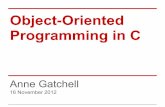 Object-Oriented Programming in Ckena/classes/5448/f12/presentation... · Object-Oriented Programming A departure from Functional programming, C's specialty First things first: A basic