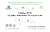 Il rilievo GPS e il posizionamento in tempo realegeomatica.como.polimi.it/formazione/servizi_gps06/pdf/vassena.pdf · Primo Corso Regionale in Lombardia su Servizi GPS di Posizionamento