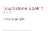 Touchstone Book 1 - Wikispacesanthropology1.wikispaces.com/file/view/Touchstone-UNIT3.pdf · Touchstone Book 1 Unit 3 Favorite people © Cambridge University Press 2011. This presentation