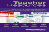 Teacher Resources - Mentoring Minds | Critical Thinking ... · Teacher Resources Award-winning ... • Facilitate a deep understanding of the content to enable students to ... The