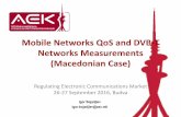 Mobile Networks QoS and DVB-T Networks Measurements ... · Mobile Networks QoS and DVB-T Networks Measurements (Macedonian Case) ... - positioning system ... phones and serving BTS