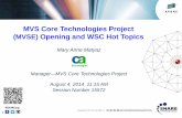 MVS Core Technologies Project (MVSE) Opening and … · MVS Core Technologies Project (MVSE) Opening and WSC Hot Topics ... The Evolution of Managing Real ... Carbone (IBM), Tom Conley,