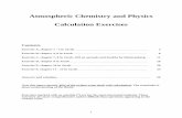 Atmospheric Chemistry and Physics Calculation Exercises · Atmospheric Chemistry and Physics . Calculation Exercises . ... Exercise F, chapter 11 - 13 in ... Atmospheric Chemistry