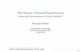 The Nature of Social Reproduction - University of North ... Nature of Social Reproduction Genes and Environments in Social Mobility1 François Nielsen Department of Sociology University