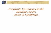 Corporate Governance in the Banking Sector: Issues ... · Issues & Challenges . Why is corporate governance such a hot topic? Enron ... establish strategic objectives and corporate
