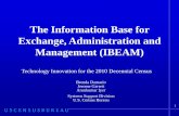 The Information Base for Exchange, Administration and ... · 1 The Information Base for Exchange, Administration and Management (IBEAM) Technology Innovation for the 2010 Decennial
