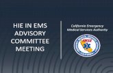 HIE IN EMS California Emergency ADVISORY COMMITTEE MEETING · 7/7/2016 · HIE IN EMS ADVISORY COMMITTEE MEETING ... Ai Project Team . Scott Afzal . Ai Executive ... Ai is developing