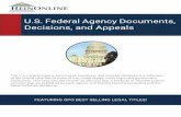 U.S. Federal Agency Documents, Decisions, and … collections contains more than 6,000 volumes, and 5,000,000 pages of content. U.S. FEDERAL AGENCY DOCUMENTS, DECISIONS, AND APPEALS