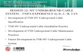 SESSION 12: MV UNDERGROUND CABLE SYSTEM … 12 - TNB...Hosted by: Organized by: 1 SESSION 12: MV UNDERGROUND CABLE SYSTEM – TNB’S EXPERIENCE by Ir. C. H. TAN • Development of