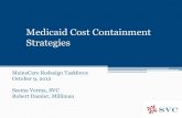 Medicaid Cost Containment Strategies - Maine.gov · Medicaid Cost Containment Strategies MaineCare Redesign Taskforce ... Self-Directed personal assistance ... plan of care, & certification