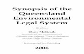 Synopsis of the Queensland Environmental Legal System · Synopsis of the Queensland Environmental ... Major pieces of the Queensland environmental legal system ... at 1 July 2006.1