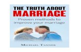 The Truth About Marriage - MichaelTanner.orgmichaeltanner.org/.../uploads/2016/02/lm-Truth-About-Marriage.pdf · THE TRUTH ABOUT MARRIAGE Michael Tanner. ... Love Is A Verb The ﬁrst