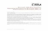Microsoft CRM Best Practices Upgrading … CRM Best Practices Upgrading Unsupported Microsoft CRM 1.2 Environments to Microsoft CRM 3.0 Published: August 2005 This is a preliminary