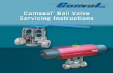 Camseal Ball Valve Servicing Instructions - Conval Inc Ball Valve Service Manual... · IGW clockwise until you have the specified torque ... The Camseal ball valve contains a cartridge