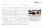 Fact Sheet FUJITSU Retail Solution — Engagement - Retail Engagement...Fact Sheet. FUJITSU Retail Solution — Engagement Analytics. ... Fact SheetFUJITSU Retail Solution — Engagement