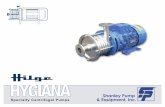Specialty Centrifugal Pumps - Shanley Pump · Hilge Pumps are built for performance and longevity of service in Clean-In-Place pumping applications ... With their cold-rolled Stainless