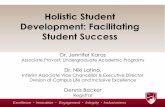 Holistic Student Development: Facilitating Student Success · Holistic Student Development: Facilitating Student Success ... A student’s unique approach to learning based on strengths,