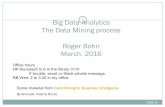 Big Data Analytics The Data Mining process Roger Bohn ... · Big Data Analytics The Data Mining process Roger Bohn ... Predictive Modeling: ... Steps in Data Mining 1.