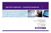 Algo Risk Application – Reporting Dashboard€¦ ·  · 2007-07-11Algo Risk Application – Reporting Dashboard Curt Burmeister Director, Risk Solutions ... Only one component