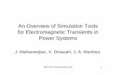 An Overview of Simulation Tools for Electromagnetic ...sites.ieee.org/pes-resource-center/files/2014/03/PESGM2007P-000742.pdfAn Overview of Simulation Tools for Electromagnetic Transients
