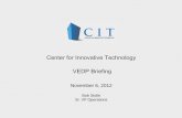 Center for Innovative Technology VEDP Briefing · Center for Innovative Technology VEDP Briefing November 6, ... • Identify common themes among academia and with industry ... •