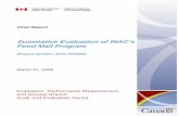 Summative Evaluation of INAC’s Food Mail Program Evaluation of INAC’s Food Mail Program (Project Number:1570-7/07063) March 31, 2009 Evaluation, Performance Measurement, ... HFN