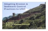 Adapting Erosion & Sediment Control Practices to USVI · Adapting Erosion & Sediment Control Practices to ... Hill Slope Bioengineering Better road construction on ... • Best in