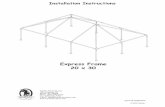 Express Frame 20 x 30 - TopTec Event Instructions Express Frame 20 x 30 ... Installation Instructions Express 2030 Tent ... non-certified tent will very to a maximum of approximately