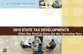 2015 STATE TAX DEVELOPMENTS - Windham Brannon WB State Develo… · 2015 STATE TAX DEVELOPMENTS ... The Gillette Co. v Franchise Tax Bd., ... 2015 . Apportionment Oregon – Sourcing