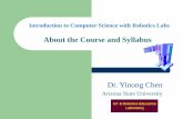 About the Course and Syllabus - Arizona State Universityneptune.fulton.ad.asu.edu/VIPLE/Lectures/L01Syllabus.pdfAbout the Course and Syllabus Dr. Yinong Chen ... SS12, SS13, Sp14,