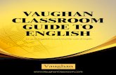 VAUGHAN CLASSROOM GUIDE TO ENGLISH - Cursos de ingles ... · 1  El curso online de Vaughan. La guía lingüística para triunfar con el inglés  VAUGHAN …