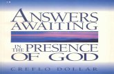Answers Awaiting in the Presence of God - PIWC-Worcester · the benefits that come from living and abiding in the ... in Christ Jesus and a joint-heir with Jesus ... Answers Awaiting