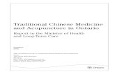 Traditional Chinese Medicine and Acupuncture in Ontario · Traditional Chinese Medicine and Acupuncture in Ontario Report to the Minister of Health and Long-Term Care Summer 2005