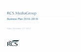 RCS MediaGroup · 2 Agenda Starting point and context •Market trends •RCS positioning How to succeed in the near future: RCS Plan 2016-2018 •Objectives and key actions