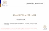 OpenFOAM at FM– LTH€¦ · – GAMG vs BiCG – bottlenecks ... Y. Liu, Hybrid Parallel Computation of OpenFOAM Solver on Multi-Core Cluster Systems Local-test: using MPI_* commands.