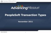 PeopleSoft Transaction Types · » For each type of transaction: ... » Only used to record original accounting entries ... » Movement of funds between ChartField Strings