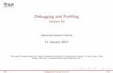 Debugging and Pro ling - ocw.cs.pub.roocw.cs.pub.ro/courses/_media/osp/lectures/lecture-debug.pdfDebug Session Setup I ndk-gdb script sets up the debug session I Launches the app using