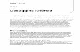 Debugging Android - rd. Android Not all problems have a technological answer, but when they do, ... communication between a debugger on the host—usually GDB, DDMS (Dalvik Debug